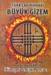 Türk Çadırındaki Büyük Gizem 