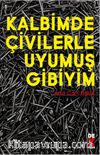 Kalbimde Çivilerle Uyumuş Gibiyim