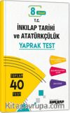 8. Sınıf İnkılap Tarihi ve Atatürkçülük 40 Yaprak Test