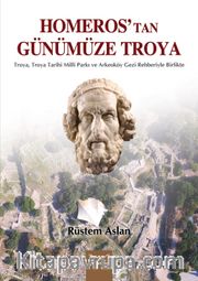 Homeros'tan Günümüze Troya