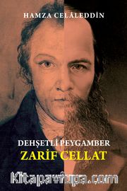 Dehşetli Peygamber Zarif Cellat
