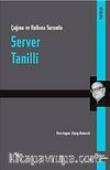 Server Tanilli & Çağına ve Halkına Sorumlu