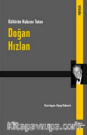 Doğan Hızlan <br /> Kültürün Nabzını Tutan