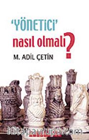 Yönetici Nasıl Olmalı