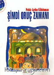 Şimdi Oruç Zamanı