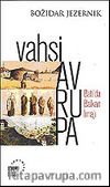Vahşi Avrupa Batı'da Balkan İmajı