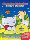 Ormanda Saklambaç / Bambu ve Arkadaşları