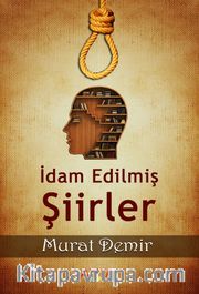 İdam Edilmiş Şiirler