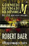 Görmedim Duymadım Bilmiyorum