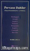 Pervasız Dahiler / Filozof Entelektüeller ve Politika