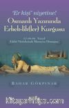 Osmanlı Yazınında Erkek-lik(Ler) Kurgusu & 17-18-19. Yüzyıl Edebi Metinlerinde Bitmeyen Dönüşüm