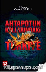 Ahtapotun Kollarındaki Türkiye