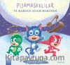 Pijamaskeliler ve Kardan Adam Makinesi