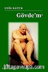 Gövde'm