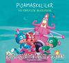 Pijamaskeliler ve Öpücük Makinesi