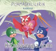 Pijamaskelilerin Kardeşi