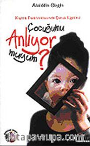 Çocuğumu Anlıyor muyum?