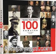 Tarihe Yön Veren 100 Komutan
