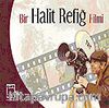 Bir Halit Refiğ Filmi