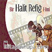 Bir Halit Refiğ Filmi