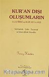 Kur'an Dışı Oluşumların Eleştrisi ve Kur'an'a Arzı