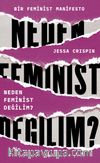 Neden Feminist Değilim