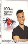 100 Yıllık Yaşam İçin 50 Öneri
