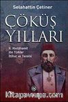 Çöküş Yılları & II. Abdülhamit, Jön Türkler, İttihat ve Terakki