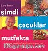 Şimdi Çocuklar Mutfakta (Mutfak Önlüğü Hediyeli)