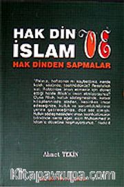 Hak Din ve İslam / Hak Dinden Sapmalar