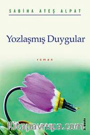 Yozlaşmış Duygular