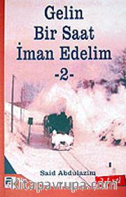 Gelin Bir Saat İman Edelim 2