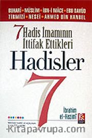 7 Hadis İmamının İttifak Ettikleri Hadisler (3.hamur)