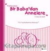 Bir Baba'dan Annelere