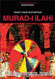 Hikmet, Hiçlik ve Otantiklik Murad-ı İlahi