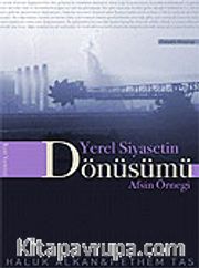 Yerel Siyasetin Dönüşümü / Afşin Örneği
