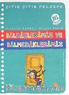 Bildiklerimiz ve Bilmediklerimiz / Çıtır Çıtır Felsefe (6. Kitap)