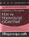 Fen ve Teknoloji Öğretimi / 6. 7. 8. Sınıflar