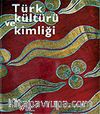 Türk Kültür ve Kimliği