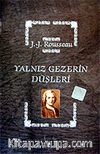 Yalnız Gezerin Düşleri