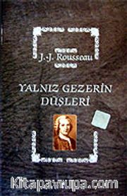 Yalnız Gezerin Düşleri