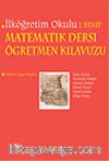İlköğretim 1. Sınıf Matematik Dersi Öğretmen Kılavuzu
