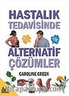 Hastalık Tedavisinde Alternatif Çözümler