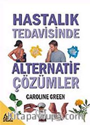 Hastalık Tedavisinde Alternatif Çözümler