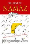 Kıl Beni Ey Namaz