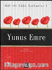 Yunus Emre / Gül İle Gülü Tartanlar 1