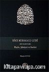 Hace Muhammed Lutfi / Hayatı, Şahsiyeti ve Eserleri