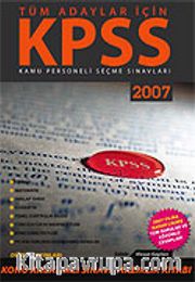 2007 KPSS Genel Kültür Genel Yetenek Konu Anlatımlı Sınava Hazırlık Kitabı / Tüm Adaylar İçin