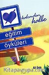 Eğitim Öyküleri / Kalemden Kaleme