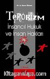 Terörizm / İnsancıl Hukuk ve İnsan Hakları